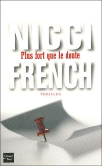 Nicci French - Plus fort que le doute