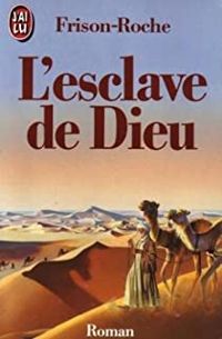 Couverture du livre L'Esclave de Dieu - Roger Frison Roche