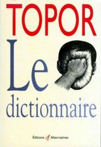 Couverture du livre Topor, le dictionnaire - Roland Topor