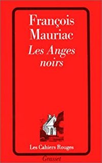 Couverture du livre Les Anges noirs - Francois Mauriac