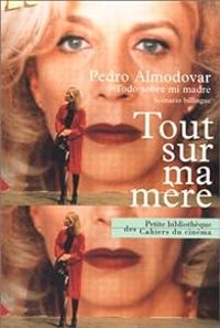 Pedro Almodovar - Tout sur ma mère / Todo sobre mi madre