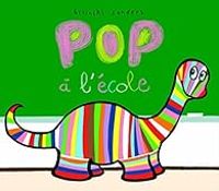 Alex Sanders - Pierrick Bisinski - Pop à l'école