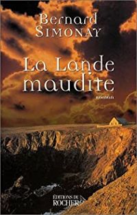 Bernard Simonay - La Lande maudite