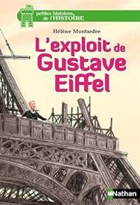 Helene Montardre - L'exploit de Gustave Eiffel