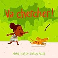 Couverture du livre Va chercher ! - Michal Escoffier - Matthieu Maudet