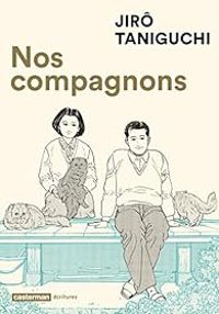 Couverture du livre Nos compagnons - Jiro Taniguchi