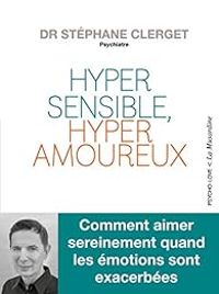 Stephane Clerget - Hypersensible, hyperamoureux