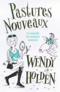 Couverture du livre Pastures Nouveaux - Wendy Holden