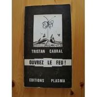 Tristan Cabral - Ouvrez le feu !