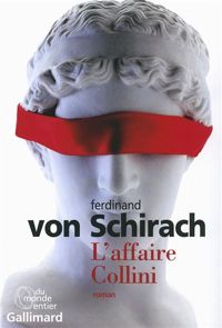 Ferdinand Von Schirach - L'affaire Collini