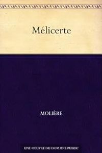 Couverture du livre Mélicerte - Moliere 