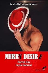 Couverture du livre Merry Desire - Layla Namani - Kalvin Kay