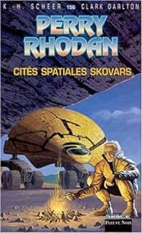 Karl Herbert Scheer - Clark Darlton - Les Cités spaciales Skovars