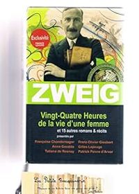 Zweig Stefan - VINGT QUATRE HEURES DE LA VIE D'UNE FEMME ET 15 AUTRES ROMANS