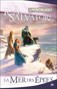 R.a. Salvatore - : La Mer des épées