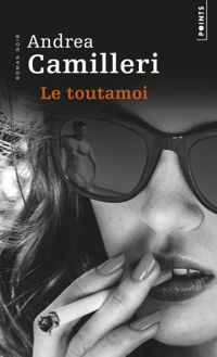 Couverture du livre Le Toutamoi - Andrea Camilleri