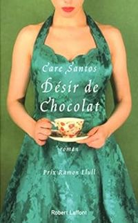 Care Santos - Désir de chocolat