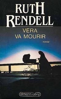 Ruth Rendell - Véra va mourir