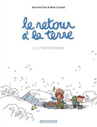 Couverture du livre Le Vaste monde - Manu Larcenet - Jean Yves Ferri