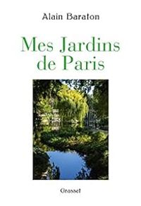 Couverture du livre Mes jardins de Paris - Alain Baraton