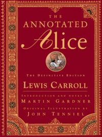 Lewis Carroll - Martin Gardner - The Annotated Alice The definitive Edition