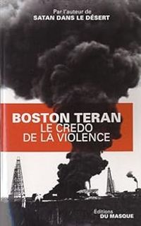 Boston Teran - Le credo de la violence