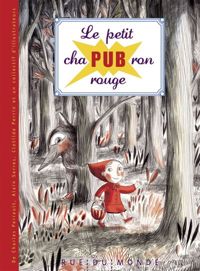 Alain Serres - Clotilde Perrin - Collectif - Le Petit chaPUBron rouge