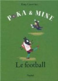 Kitty Crowther - Poka et Mine : Le football