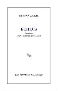 Couverture du livre Echecs - Stefan Zweig - Jean Philippe Toussaint