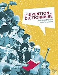 Couverture du livre L'invention du dictionnaire - Jean Lecointre - Frederic Marais