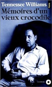 Couverture du livre Mémoires d'un vieux crocodile - Tennessee Williams