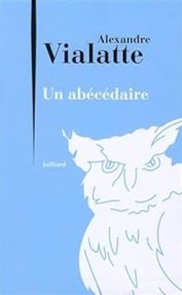 Alexandre Vialatte - Alain Allemand - Un abécédaire