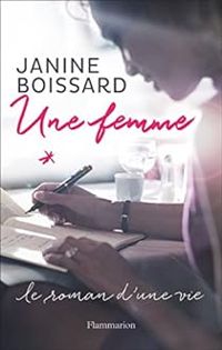 Couverture du livre Une femme - Janine Boissard