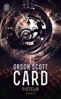 Couverture du livre Pisteur - Livre 3 - Orson Scott Card