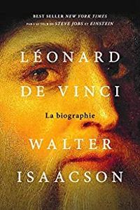 Couverture du livre Léonard de Vinci - La biographie - Walter Isaacson