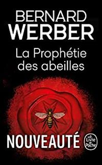 Bernard Werber - La prophétie des abeilles