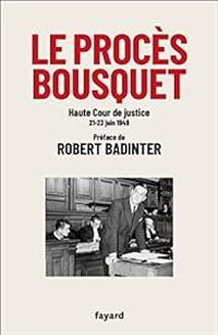 Robert Badinter - Le procès Bousquet 