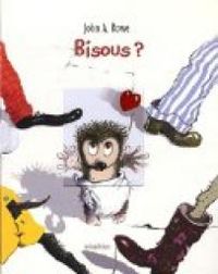 Couverture du livre Bisous ? - John Alfred Rowe