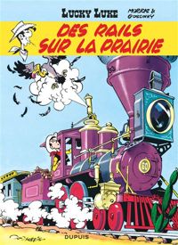 Morris(Dessins) - René Goscinny(Scenario) - Des rails sur la prairie