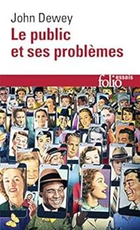 Couverture du livre Le public et ses problèmes - John Dewey