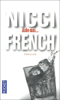 Nicci French - Aide-moi...