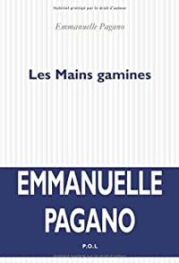 Emmanuelle Pagano - Les Mains gamines