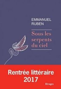 Emmanuel Ruben - Sous les serpents du ciel