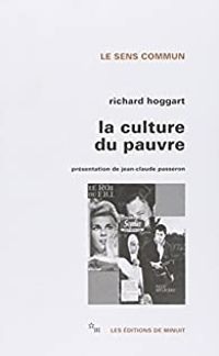 Richard Hoggart - La Culture du Pauvre 