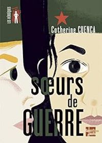 Catherine Cuenca - Soeurs de guerre