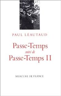 Paul Leautaud - Passe-temps - Passe-temps II