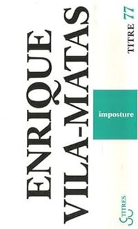 Enrique Vila Matas - Imposture