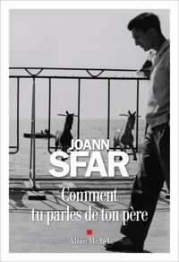 Couverture du livre Comment tu parles de ton père - Joann Sfar