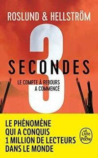 Anders Roslund - Brge Hellstrm - 3 secondes : Le compte à rebours a commencé