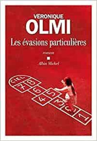 Veronique Olmi - Les Evasions particulières